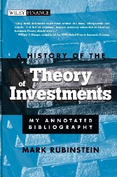 A History Of The Theory Of Investments: My Annotated Bibliography