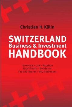Switzerland Business And Investment Handbook
