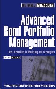 Advanced Bond Portfolio Management: Best Practices In Modeling And Strategies