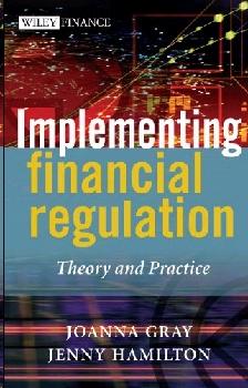 Implementing Financial Regulation: Theory And Practice