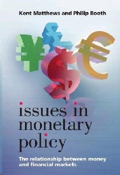 Issues In Monetary Policy: The Relationship Between Money And Financial Markets