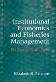 Institutional Economics And Fisheries Management: The Case Of Pacific Tuna