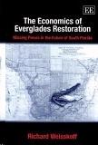 The Economics Of Everglades Restoration: Missing Pieces In The Future Of South Florida