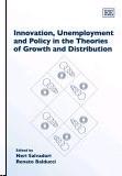 Innovation, Unemployment And Policy In The Theories Of Growth And Distribution