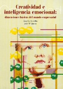 Creatividad e Inteligencia Emocional: Dimensiones Basicas del Mundo Empresarial.