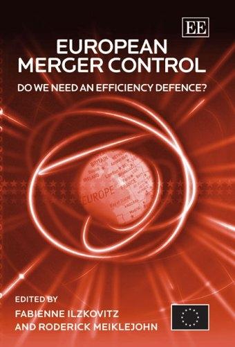 European Merger Control: Do We Need An Efficiency Defence?.