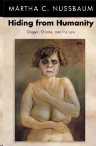 Hiding From Humanity: Disgust, Shame, And The Law