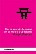 De la Miseria Humana en el Medio Publicitario.