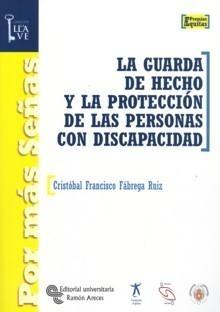 La Guarda de Hecho y la Protección de las Personas con Discapacidad.