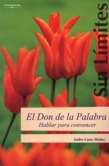 El Don de la Palabra. Hablar para Convencer "Hablar para Convencer"