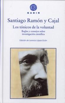 Los Tonicos de la Voluntad. Reglas y Consejos sobre Investigacion Cientifica.