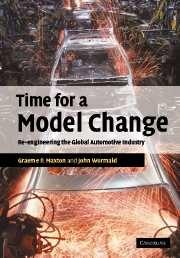 Time For a Model Change: Re-Engineering The Global Automotive Industry