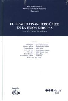 El Espacio Financiero Unico en la Unión Europea. los Mercados de Valores.