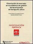 Orientacion al Mercado en los Sistemas de Gestion de las Empresas de Transporte Aereo.