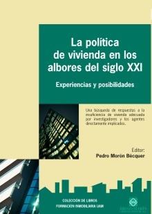 La Política de Vivienda en los Albores del Siglo Xxi. Experiencias  y Posibilidades