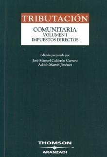 Tributación Comunitaria Vol.I "Impuestos Directos". Impuestos Directos