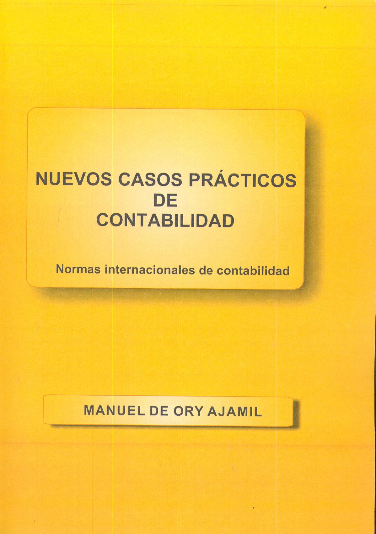 Nuevos Casos Prácticos de Contabilidad. Normas Internacionales de Contabilidad
