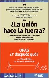 ¿La Unión Hace la Fuerza? "Una Visión Particular de los Procesos de Unión o Fusión..."