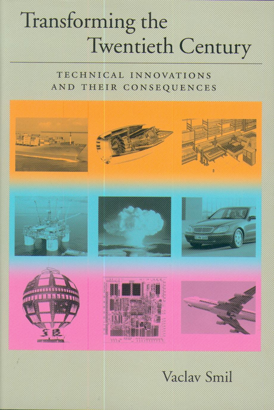 Transforming The Twentieth Century: Technical Innovations And Their Consequences Vol.2