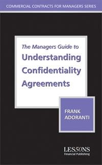 The Managers Guide To Understanding Confidentiality Agreements.