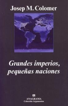 Grandes Imperios, Pequeñas Naciones