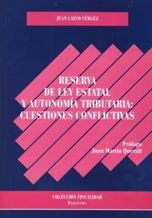 Reserva de Ley Estatal y Autonomía Tributaria: Cuestiones Conflictivas