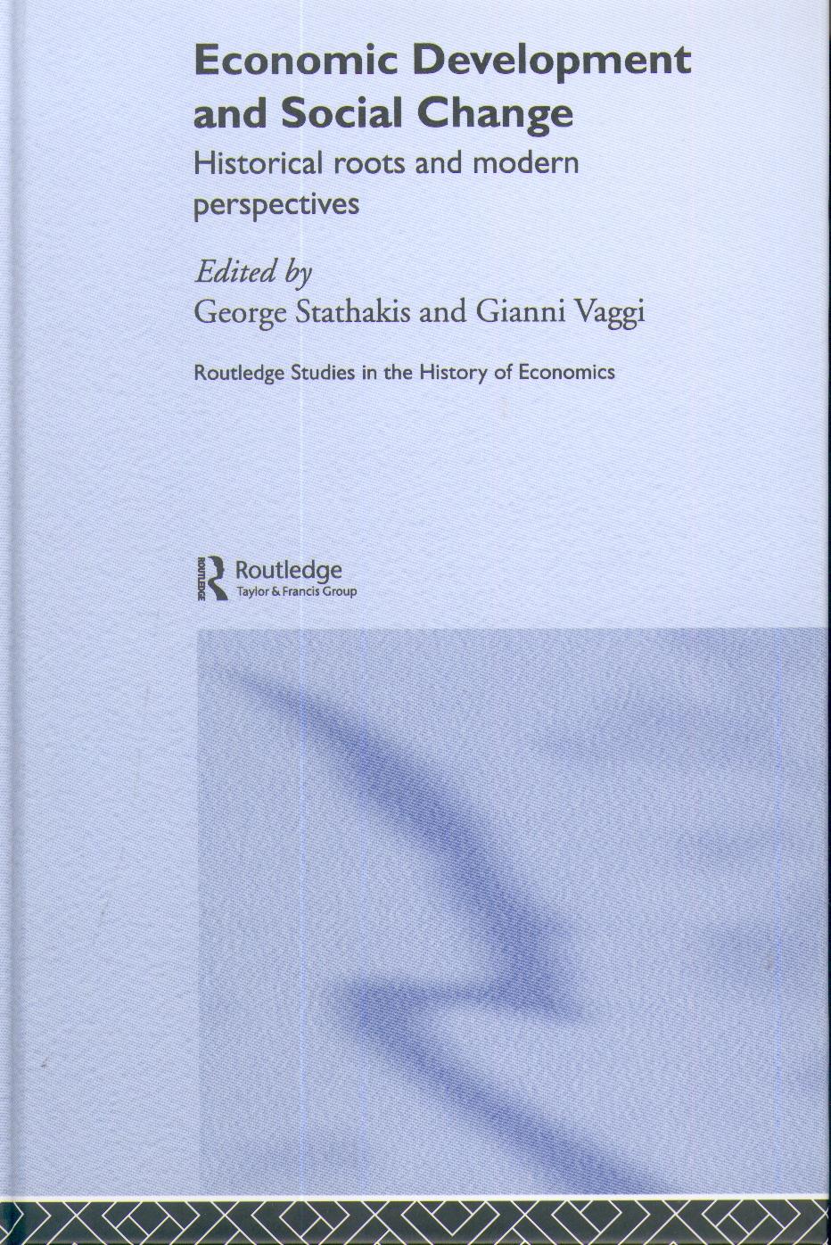 Economic Development And Social Change. Historical Roots And Modern Perspectives.