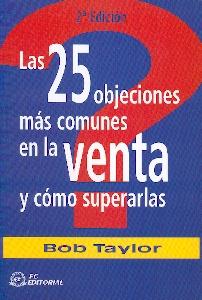 Las 25 Objeciones mas Comunes en la Venta y como Superarlas.