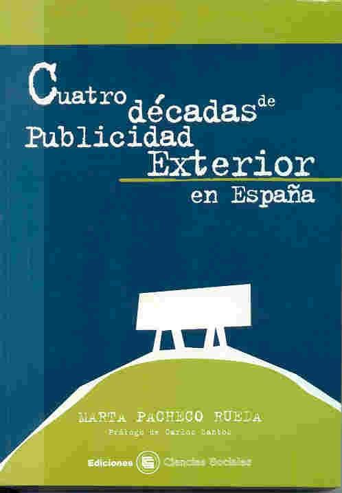 Cuatro Decadas de Publicidad Exterior en España.