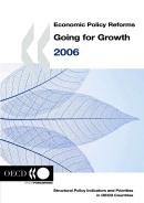Going For Growth. Structural Policy Indicators And Priorities In Oecd Countries.