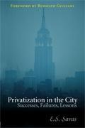 Privatization In The City: Successes, Failures, Lessons