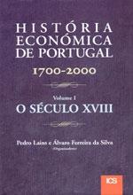 História Económica de Portugal 1700-2000 - Volume I - o Século Xviii