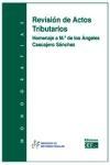 Revisión de Actos Tributarios. Homanaje a Mª de los Angeles Cascajero Sánchez.
