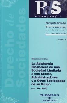 Asistencia Financiera de una Sociedad Limitada a sus Socios, Administradores y Otras Sociedades... "...De su Grupo, la (Art. 10 Lsrl)"