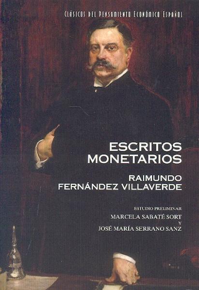 Escritos Monetarios. Raimundo Fernandez Villaverde