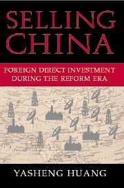 Selling China: Foreign Direct Investment During The Reform Era (Cambridge Modern China S.)