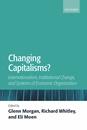 Changing Capitalisms?: Internationalization, Institutional Change, And Systems Of Economic Organization
