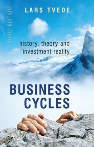 Business Cycles: History, Theory And Investment Reality.