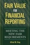 Fair Value For Financial Reporting: Meeting The New Fasb Requirements.