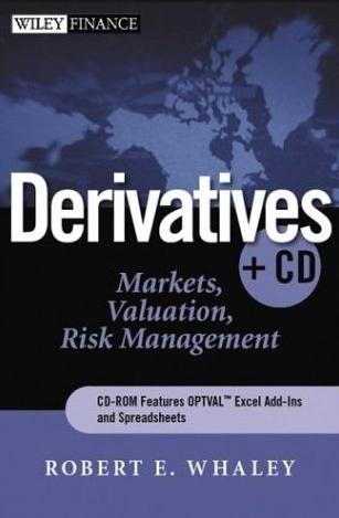 Derivatives: Markets, Valuation, Risk Management.