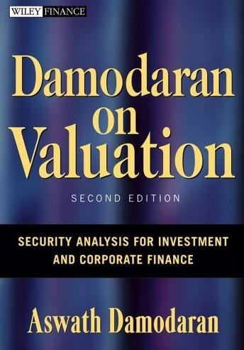 Damodaran On Valuation "Security Analysis For Investment And Corporate Finance". Security Analysis For Investment And Corporate Finance