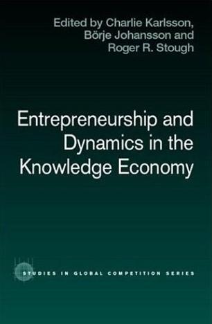 Entrepreneurship And Dynamics In The Knowledge Economy