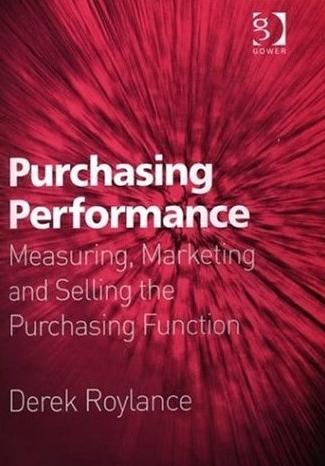 Purchasing Performance: Measuring, Marketing And Selling The Purchasing Function.