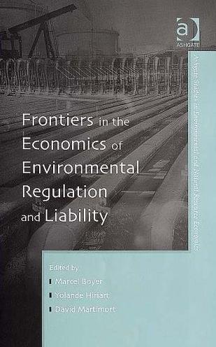 Frontiers In The Economics Of Environmental Regulation And Liability.