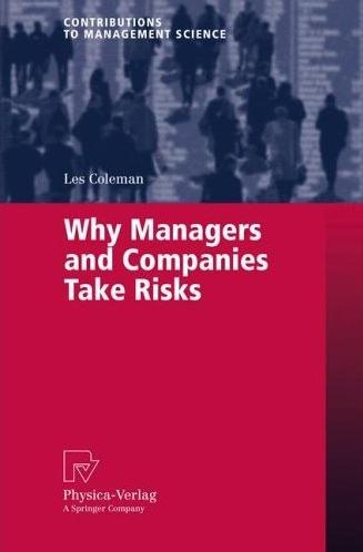 Why Managers And Companies Take Risks