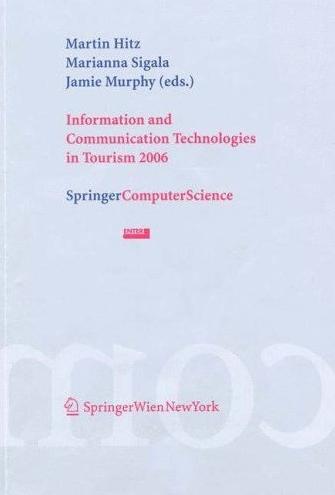 Information And Communication Technologies In Tourism 2006 "Proceedings Of The Intern. Conference In Lausanne, Switzerland"