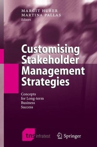 Customising Stakeholder Management Strategies "Concepts For Long-Term Business Success"