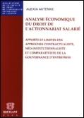 Analyse Économique Du Droit de L'Actionnariat Salarié "Apports Et Limites Des Approches Contractualiste, Néo-Instits ..". Apports Et Limites Des Approches Contractualiste, Néo-Instits ..