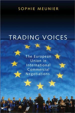 Trading Voices "The European Union In Internnacional Comercial Negotiations"