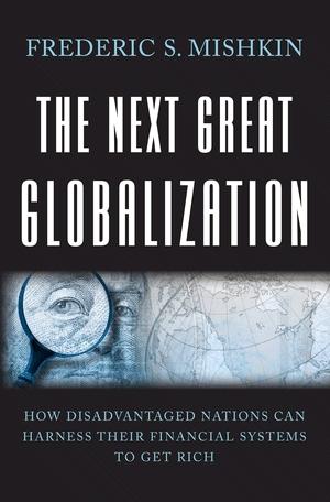 The Next Great Globalization "How Disadvantaged Nations Can Harness Their Fin. Systems To ...". How Disadvantaged Nations Can Harness Their Fin. Systems To ...